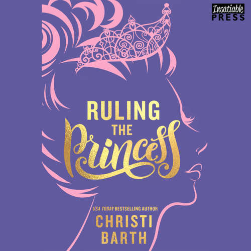 Audiobook Ruling the Princess - Sexy Misadventures of Royals, Book 2 - Christi Barth - James Brandon