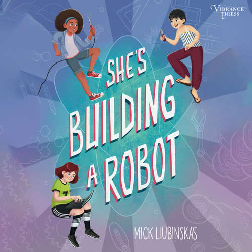 Audiobook She's Building a Robot - Mick Liubinskas -