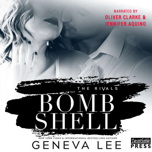 Audiobook Bombshell - The Rivals, Book 3 - Geneva Lee - Oliver Clarke