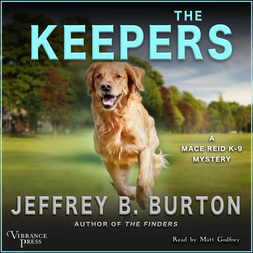 Audiobook The Keepers - Mace Reid K - 9 Mystery, Book 2 - Jeffrey B. Burton - Matt Godfrey