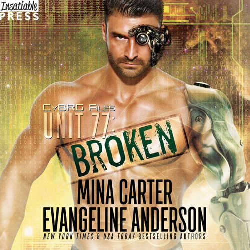 Audiobook Unit 77: Broken - The CyBRG Files, Book 1 - Mina Carter - Mackenzie Cartwright