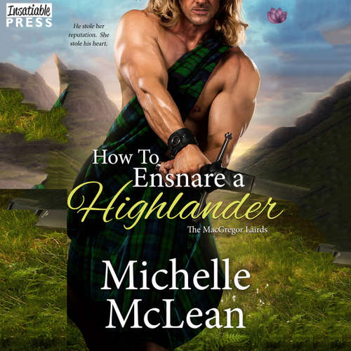Audiobook How to Ensnare a Highlander - The MacGregor Lairds, Book 2 - Michelle McLean - Nathaniel Black