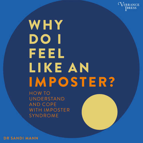 Audiobook Why Do I Feel Like an Imposter? - How to Understand and Cope with Imposter Syndrome - Sandi Mann - Esther Wane