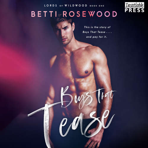 Audiobook Boys That Tease - A Bully Romance - Lords of Wildwood, Book 1 - Betti Rosewood - Teddy Hamilton