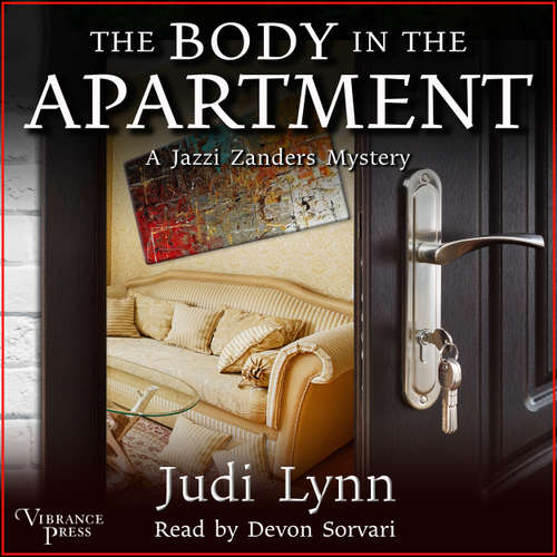 Audiobook The Body in the Apartment - A Jazzi Zanders Mystery, Book 4 - Judi Lynn - Devon Sorvari