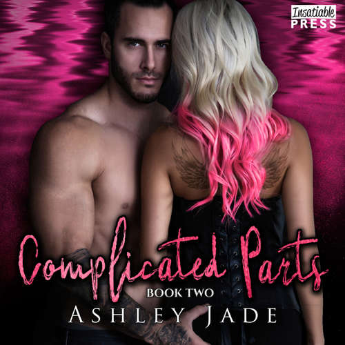 Audiobook Complicated Parts - Complicated Parts, Book 2 - Ashley Jade - Teddy Hamilton