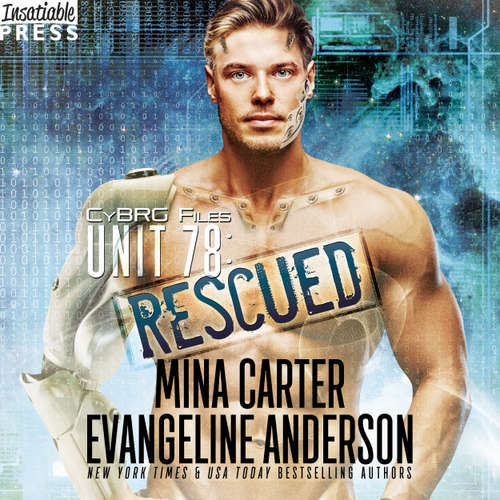 Audiobook Unit 78: Rescued - CyBRG Files, Book 2 - Mina Carter - Mackenzie Cartwright