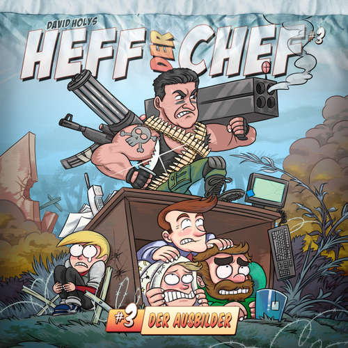 Hoerbuch Heff der Chef, Folge 3: Der Ausbilder - David Holy - Wolfgang Bahro