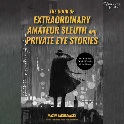 Audiobook The Book of Extraordinary Amateur Sleuth and Private Eye Stories - Maxim Jakubowski - Peter Holdway