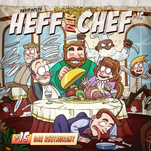 Hoerbuch Heff der Chef, Folge 15: Das Restaurant - David Holy - Wolfgang Bahro
