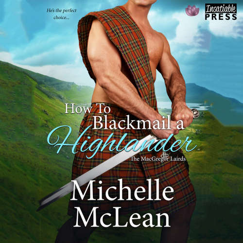 Audiobook How to Blackmail a Highlander - The MacGregor Lairds, Book 3 - Michelle McLean - Nathaniel Black