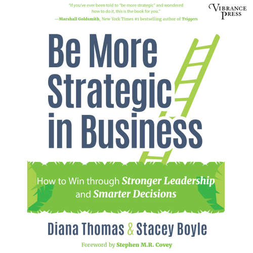 Audiobook Be More Strategic in Business - How to Win Through Stronger Leadership and Smarter Decisions - Diana Thomas - Eva Wilhelm