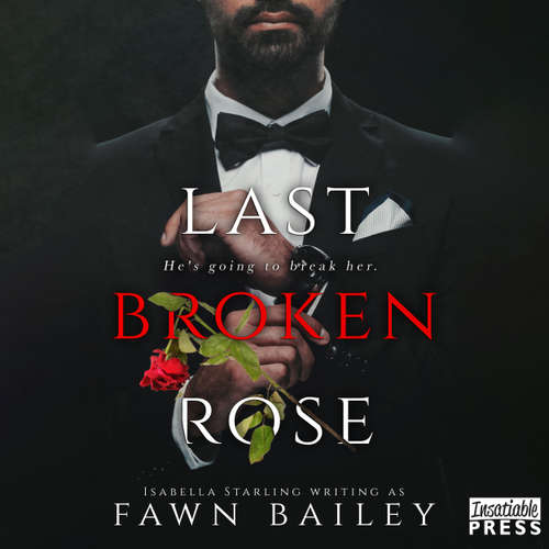Audiobook Last Broken Rose - Rose and Thorn, Book 3 - Fawn Bailey - Eve Leonard