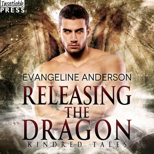 Audiobook Releasing the Dragon - A Kindred Tales Novel - Evangeline Anderson - Mackenzie Cartwright