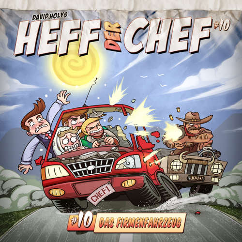 Hoerbuch Heff der Chef, Folge 10: Das Firmenfahrzeug - David Holy - Wolfgang Bahro