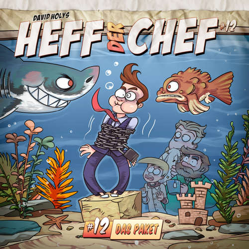 Hoerbuch Heff der Chef, Folge 12: Das Paket - David Holy - Wolfgang Bahro
