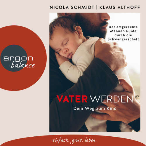 Hoerbuch Vater werden - Dein Weg zum Kind - Nicola Schmidt - Nicola Schmidt