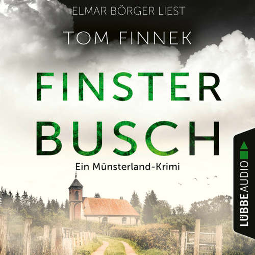 Hoerbuch Finsterbusch - Der fünfte Fall für Tenbrink und Bertram - Münsterland-Krimi, Teil 5 - Tom Finnek - Elmar Börger
