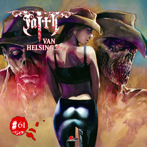 Hoerbuch Faith - The Van Helsing Chronicles, Folge 61: Geisterstadt der Ghouls - Markus Duschek - Karen Schulz-Vobach