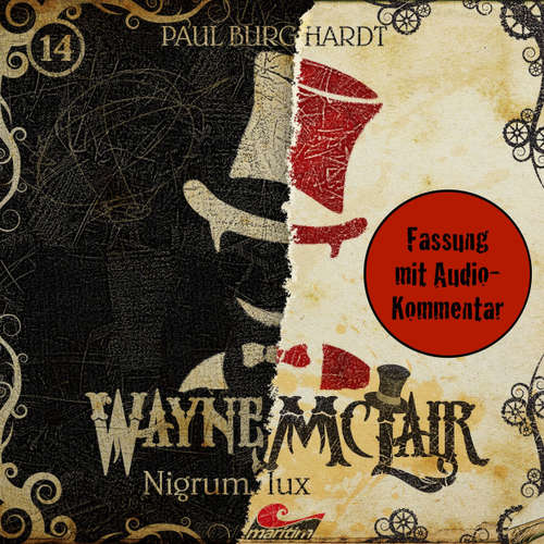 Hoerbuch Wayne McLair, Folge 14: Nigrum lux (Fassung mit Audio-Kommentar) - Paul Burghardt - Paul Burghardt