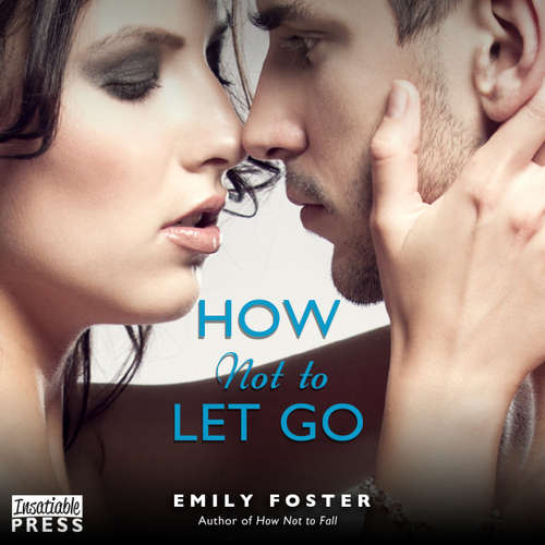 Audiobook How Not to Let Go - The Belhaven Series, Book 2 - Emily Foster - Zoe McKay