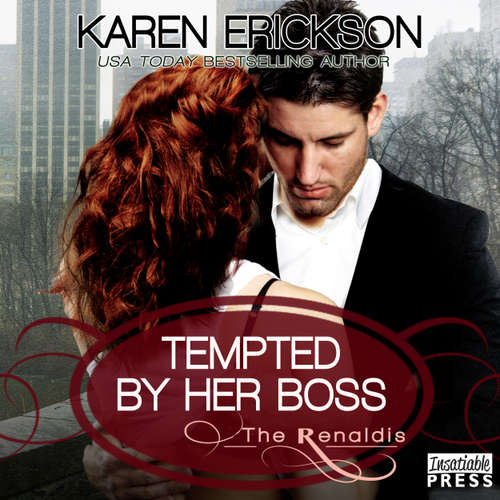 Audiobook Tempted by Her Boss - The Renaldis, Book 1 - Karen Erickson - Samantha Prescott