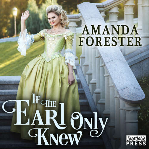 Audiobook If the Earl Only Knew - The Daring Marriages, Book 1 - Amanda Forester - Carolyn Morris