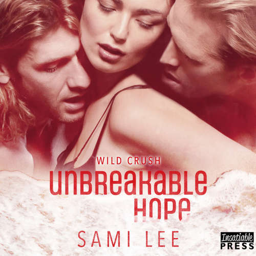 Audiobook Unbreakable Hope - Wild Crush, Book 5 - Sami Lee - Alicyn Aimes