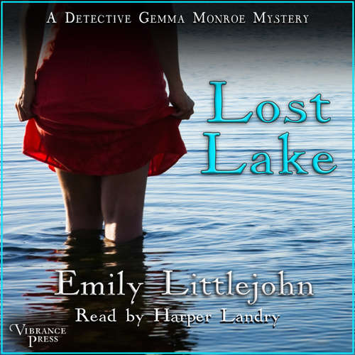 Audiobook Lost Lake - A Detective Gemma Monroe Mystery, Book 3 - Emily Littlejohn - Harper Landry