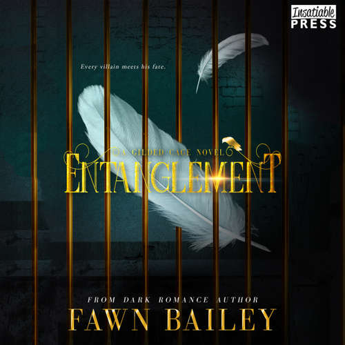 Audiobook Entanglement - Gilded Cage, Book 2 - Fawn Bailey - Brett Galliford