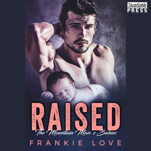 Audiobook Raised - The Mountain Man's Babies, Book 9 - Frankie Love - Joe Arden