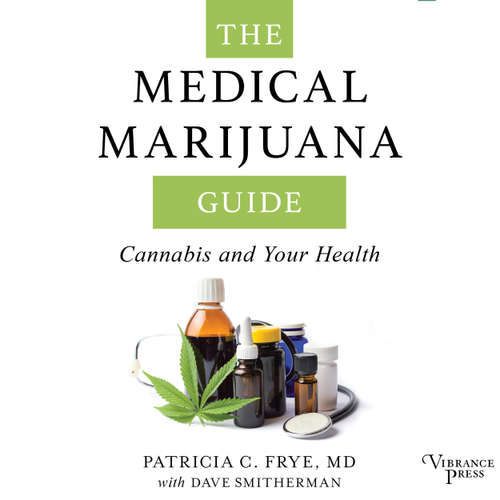 Audiobook The Medical Marijuana Guide - Cannabis and Your Health - Patricia C. Frye - Pamela Almand