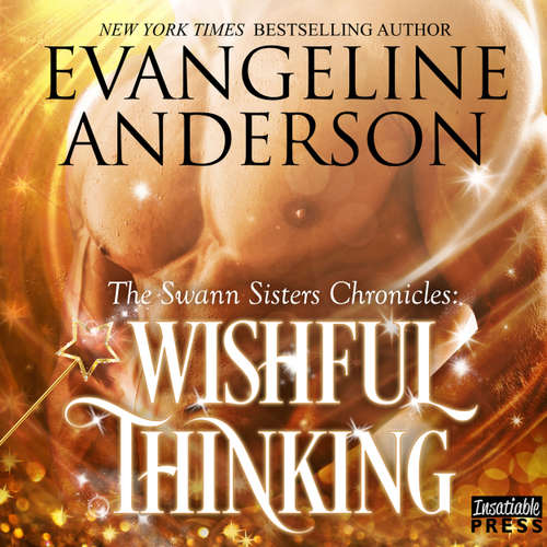Audiobook Wishful Thinking - The Swann Sisters Chronicles, Book 1 - Evangeline Anderson - Mackenzie Cartwright