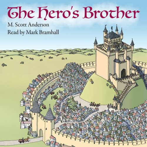 Audiobook The Hero's Brother - M. Scott Anderson - Mark Bramhall