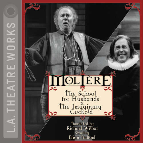 Audiobook The School for Husbands and The Imaginary Cuckold - Molière - Brian Bedford