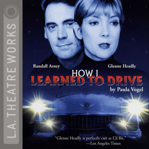 Audiobook How I Learned to Drive - Paula Vogel - Randall Arney