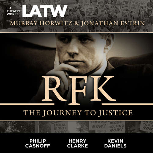 Audiobook RFK - The Journey to Justice - Murray Horwitz - Michael Leydon Campbell