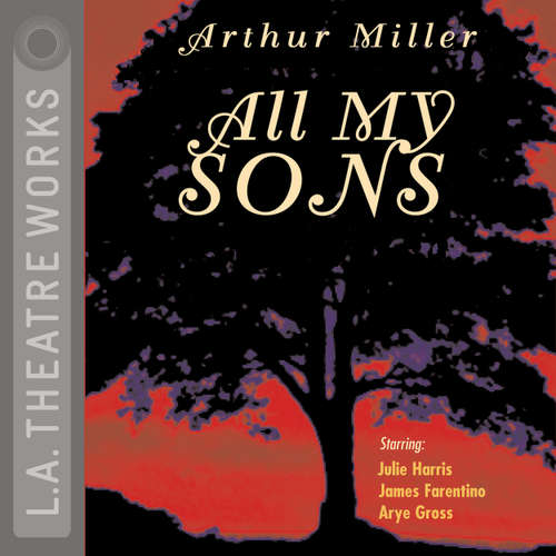 Audiobook All My Sons - Arthur Miller - James Farentino