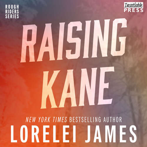 Audiobook Raising Kane - Rough Riders, Book 9 - Lorelei James - Rebecca Estrella