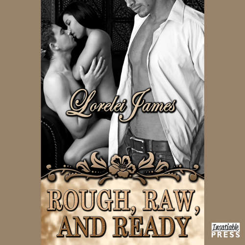 Audiobook Rough, Raw and Ready - Rough Riders, Book 5 - Lorelei James - Rebecca Estrella
