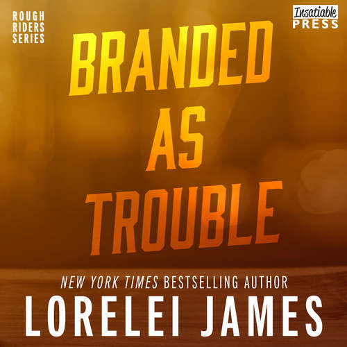Audiobook Branded as Trouble - Rough Riders, Book 6 - Lorelei James - Rebecca Estrella