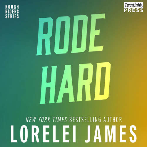 Audiobook Rode Hard, Put Up Wet - Rough Riders, Book 2 - Lorelei James - Rebecca Estrella