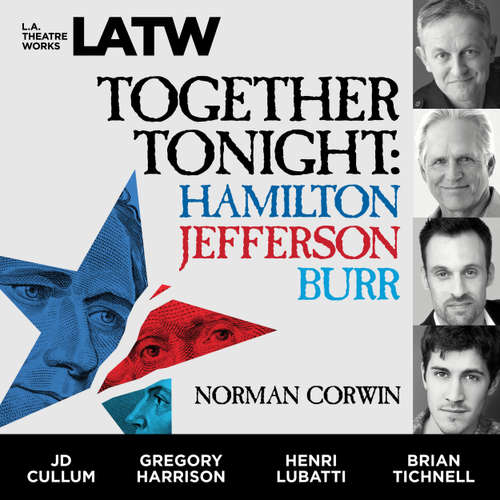 Audiobook Together Tonight - Hamilton, Jefferson, Burr - Norman Corwin - JD Cullum