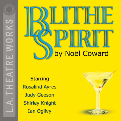 Audiobook Blithe Spirit - Noël Coward - Annette Bening