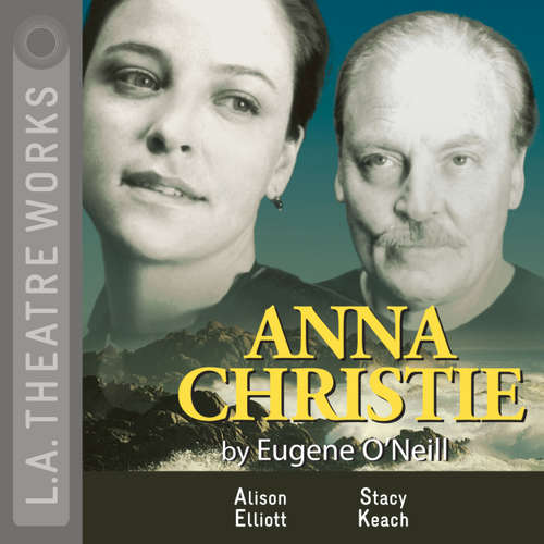 Audiobook Anna Christie - Eugene O'Neill - Stacy Keach