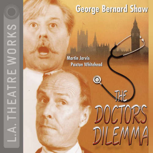Audiobook The Doctor's Dilemma - George Bernard Shaw - Jane Carr