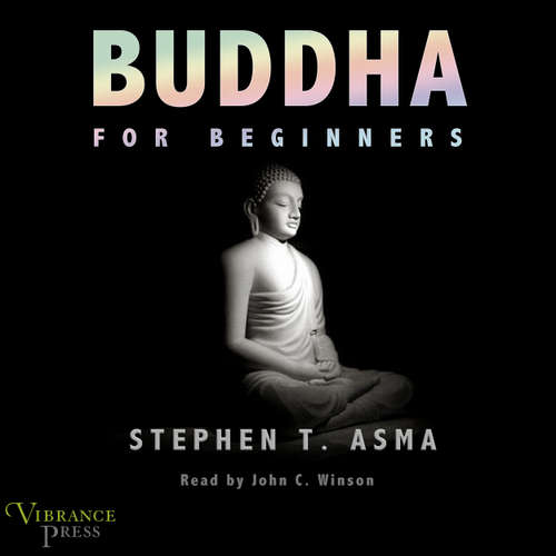 Audiobook Buddha for Beginners - Stephen T. Asma - John C. Winson