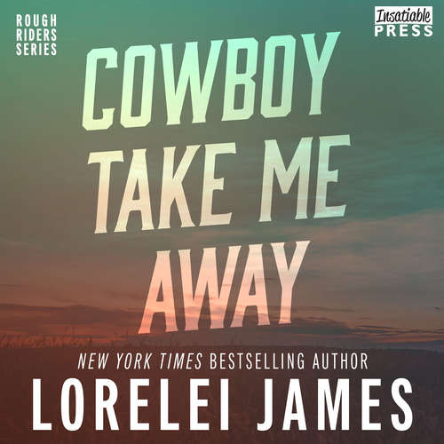 Audiobook Cowboy Take Me Away - Rough Riders, Book 16 - Lorelei James - Rebecca Estrella