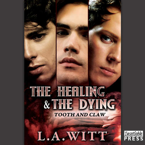Audiobook The Healing and the Dying - Tooth & Claw, Book 2 - L.A. Witt - Jason Winters