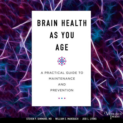 Audiobook Brain Health As You Age - A Practical Guide to Maintenance and Prevention - Steven P. Simmons - Stephen R. Thorne